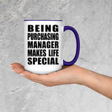 Being Purchasing Manager Makes Life Special - 15oz Accent Mug Purple