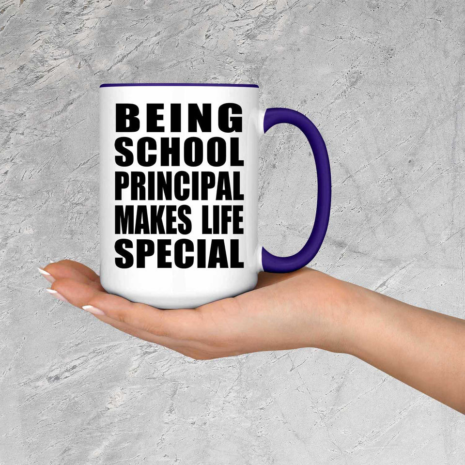 Being School Principal Makes Life Special - 15oz Accent Mug Purple