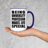 Being University Professor Makes Life Special - 15oz Accent Mug Purple