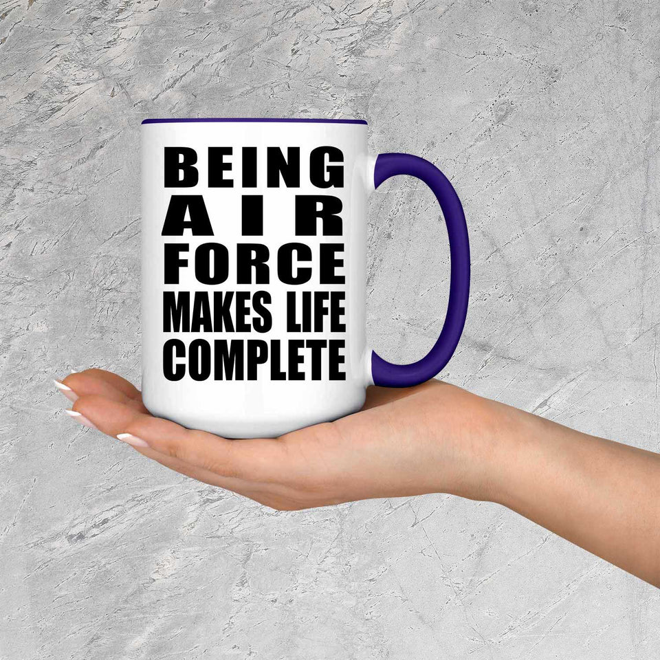 Being Air Force Makes Life Complete - 15oz Accent Mug Purple