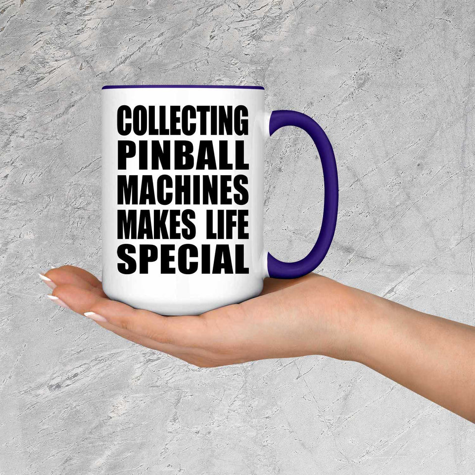 Collecting Pinball Machines Makes Life Special - 15oz Accent Mug Purple