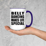 Belly Dancing Makes Life Special - 15oz Accent Mug Purple