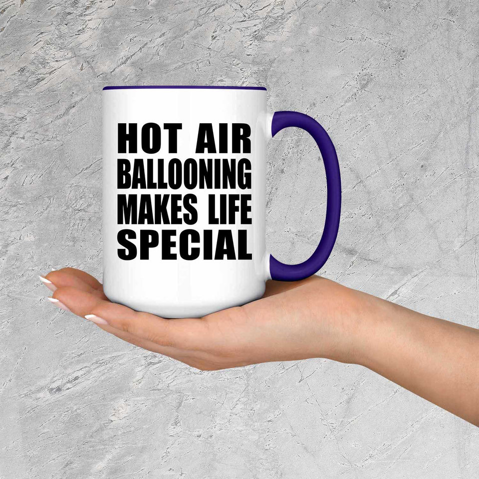 Hot Air Ballooning Makes Life Special - 15oz Accent Mug Purple