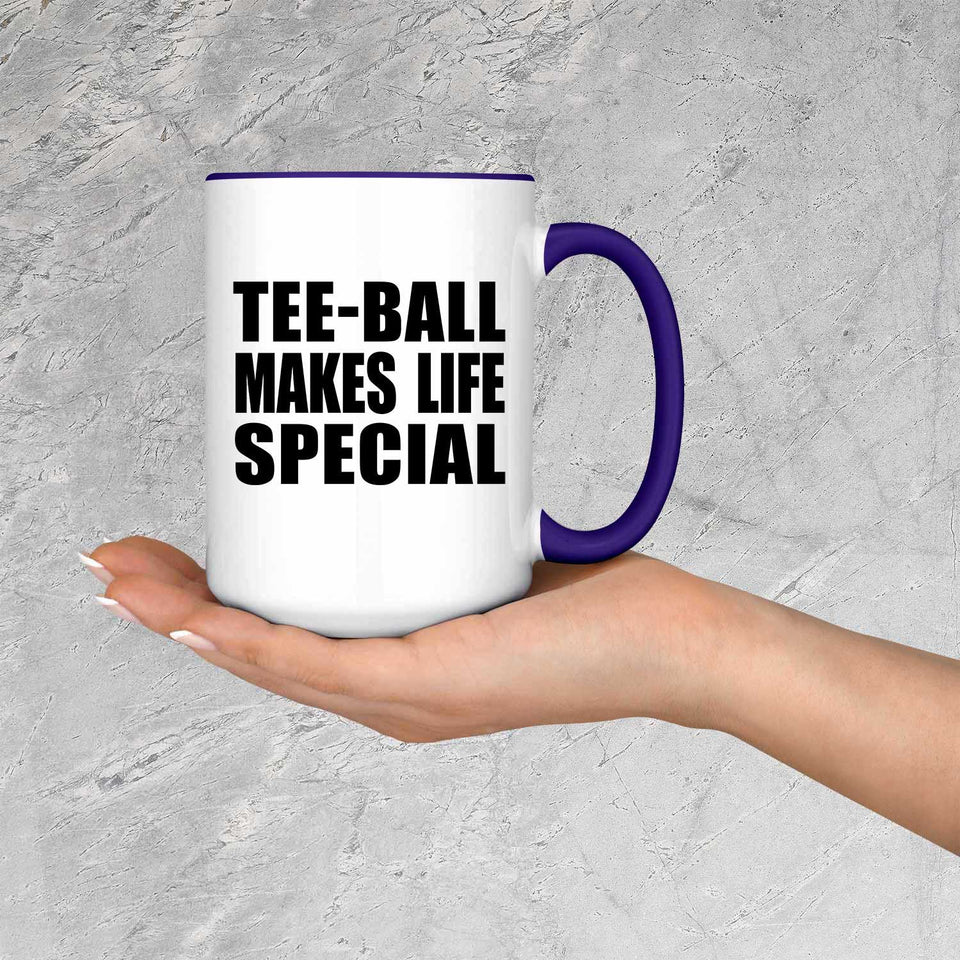 Tee-Ball Makes Life Special - 15oz Accent Mug Purple