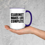 Clarinet Makes Life Complete - 15oz Accent Mug Purple