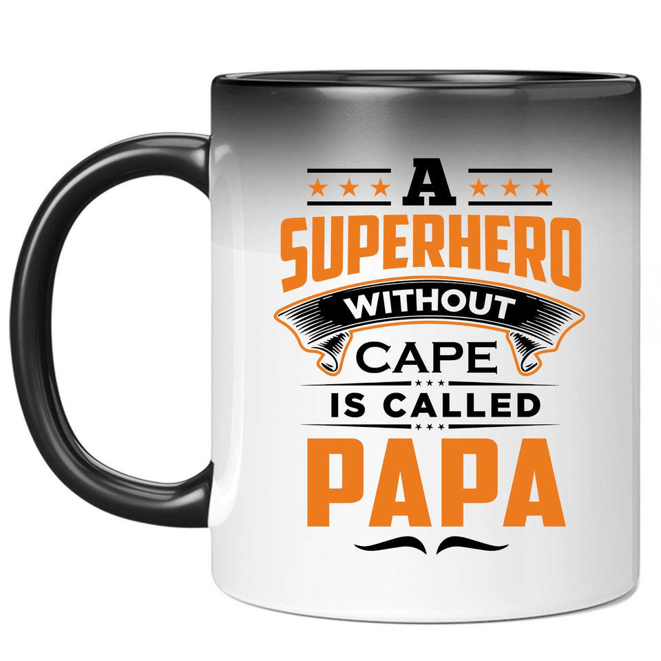 A Superhero Without Cape is Called Papa - 11 Oz Color Changing Mug
