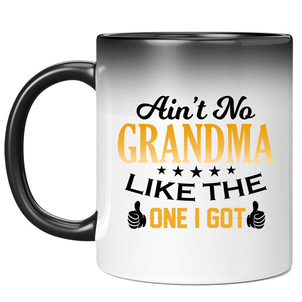 Ain't No Grandma Like The One I Got - 11 Oz Color Changing Mug