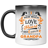 How Much Love Could Hold Until Called Me Grandpa - 11 Oz Color Changing Mug