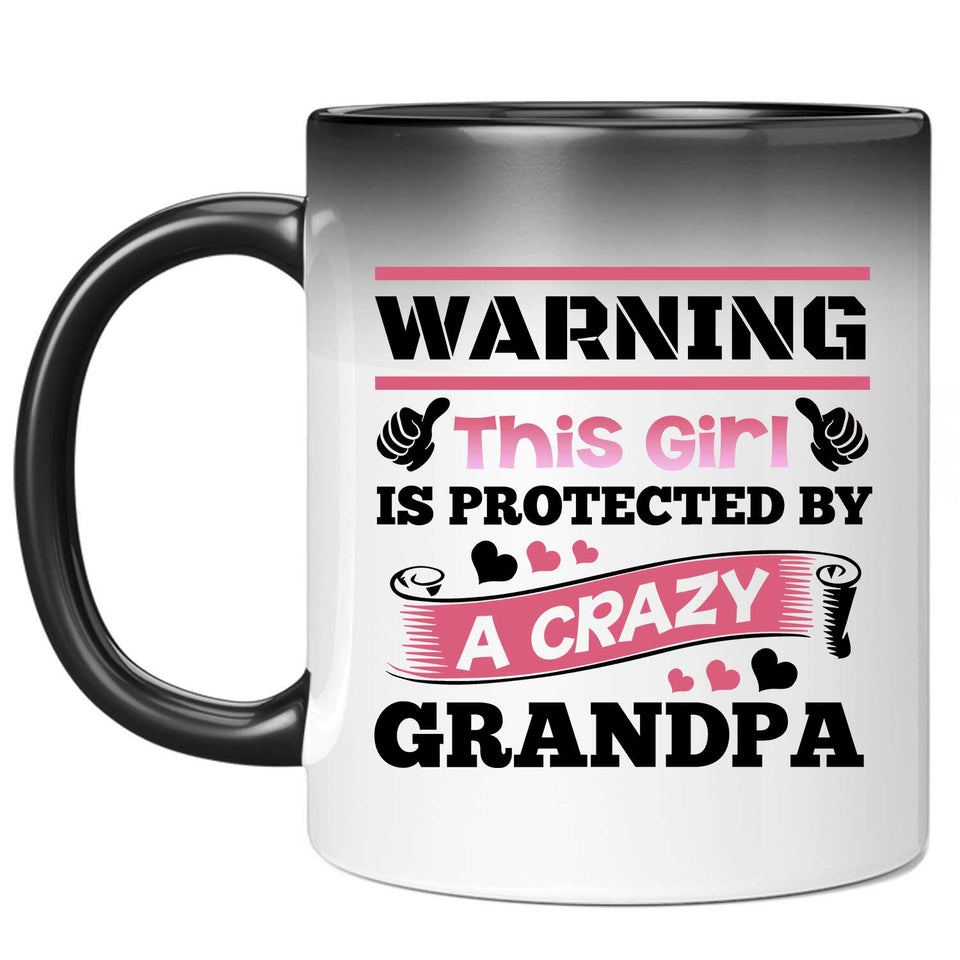 Warning This Girl Is Protected by A Crazy Grandpa - 11 Oz Color Changing Mug
