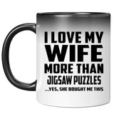 I Love My Wife More Than Jigsaw Puzzles - 11 Oz Color Changing Mug