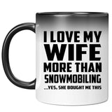 I Love My Wife More Than Snowmobiling - 11 Oz Color Changing Mug