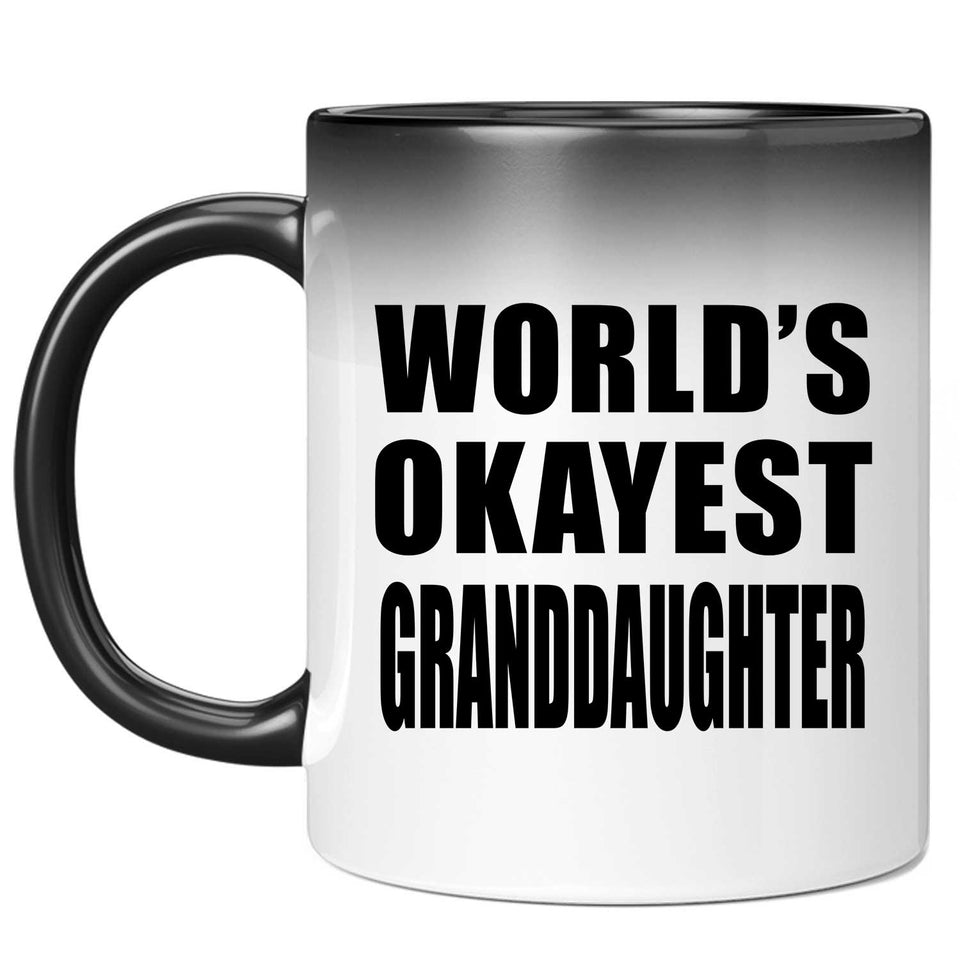 World's Okayest Granddaughter - 11 Oz Color Changing Mug