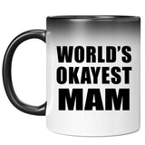 World's Okayest Mam - 11 Oz Color Changing Mug