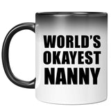 World's Okayest Nanny - 11 Oz Color Changing Mug