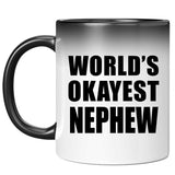 World's Okayest Nephew - 11 Oz Color Changing Mug