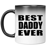 Best Daddy Ever - 11 Oz Color Changing Mug