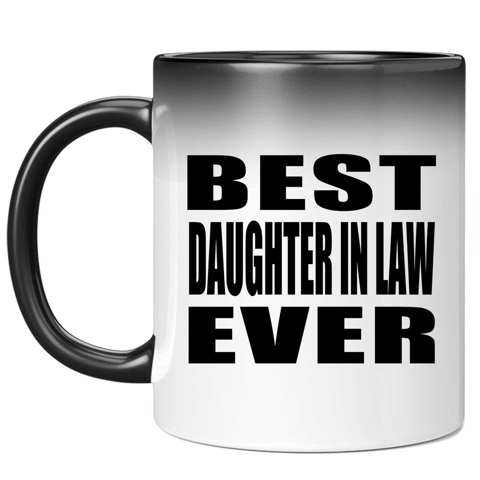 Best Daughter In Law Ever - 11 Oz Color Changing Mug