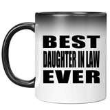 Best Daughter In Law Ever - 11 Oz Color Changing Mug