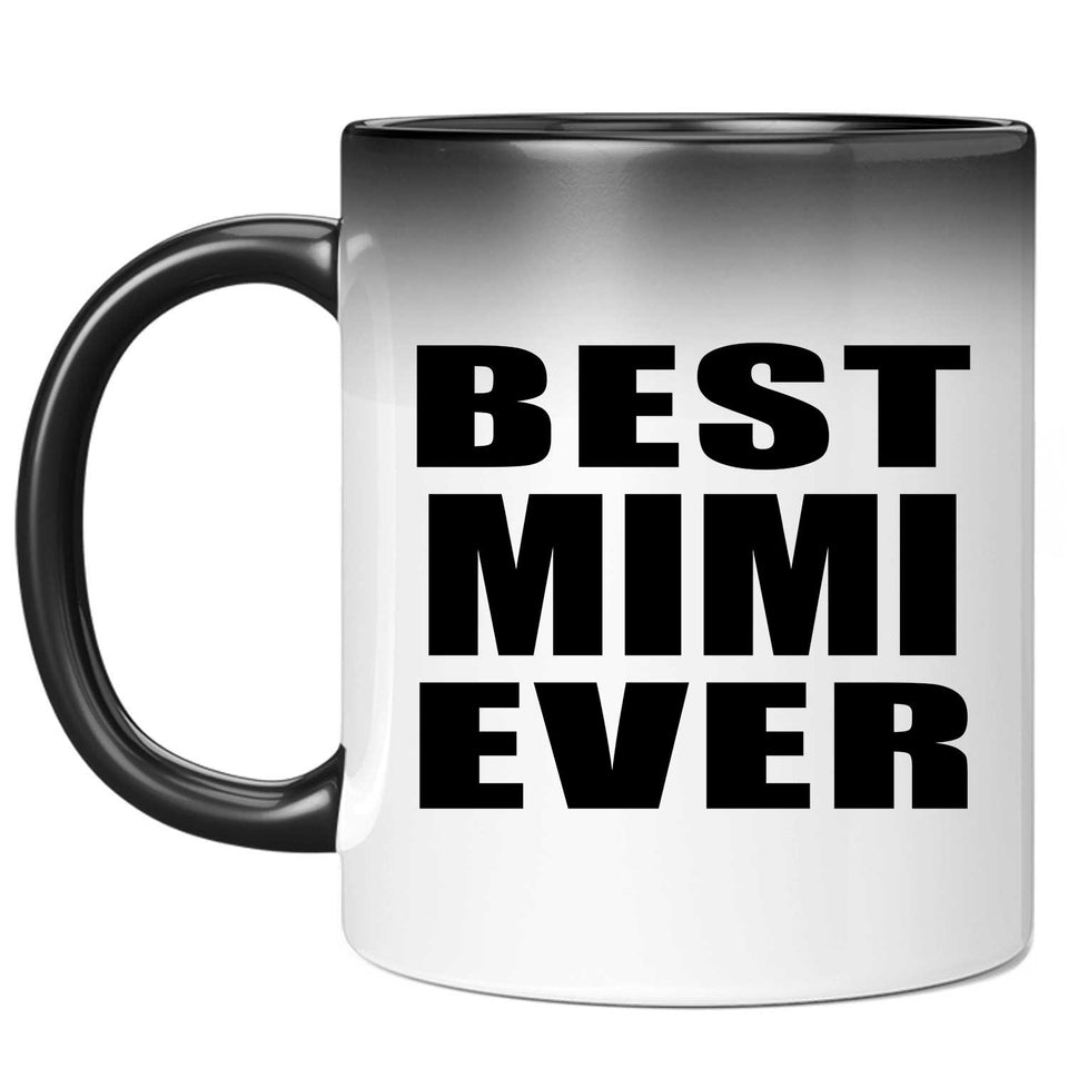 Best Mimi Ever - 11 Oz Color Changing Mug