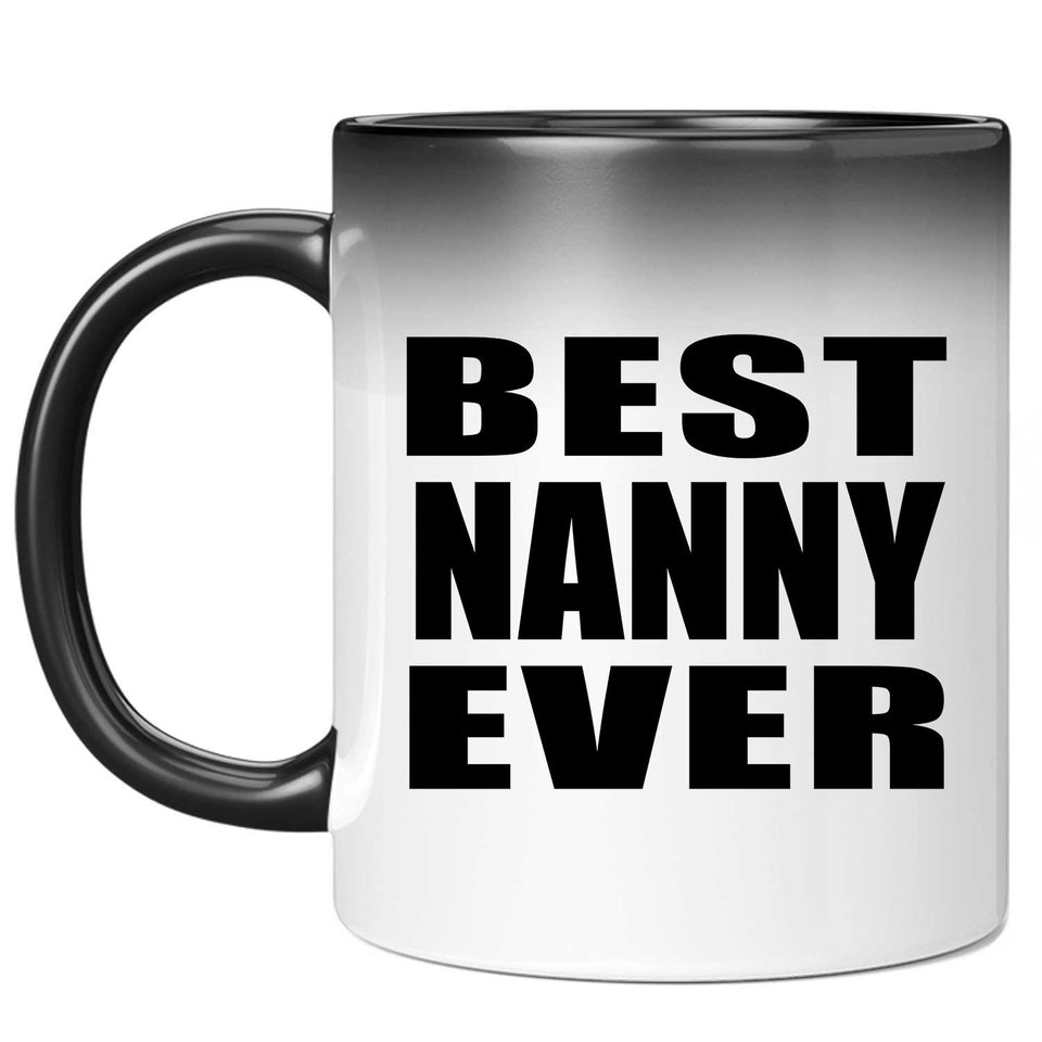 Best Nanny Ever - 11 Oz Color Changing Mug