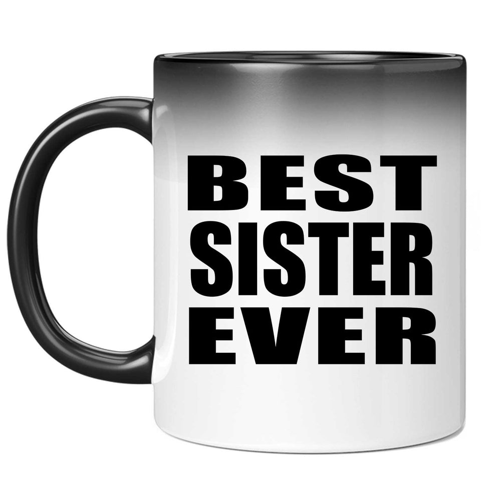 Best Sister Ever - 11 Oz Color Changing Mug