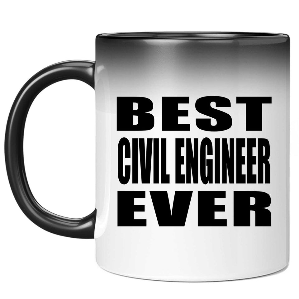 Best Civil Engineer Ever - 11 Oz Color Changing Mug