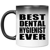 Best Dental Hygienist Ever - 11 Oz Color Changing Mug