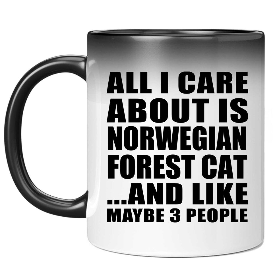 All I Care About Is Norwegian Forest Cat - 11 Oz Color Changing Mug