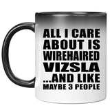 All I Care About Is Wirehaired Vizsla - 11 Oz Color Changing Mug