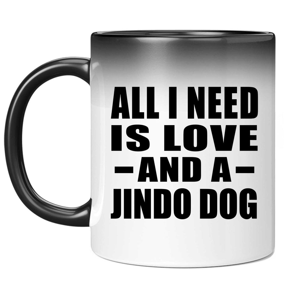 All I Need Is Love And A Jindo Dog - 11 Oz Color Changing Mug