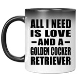All I Need Is Love And A Golden Cocker Retriever - 11 Oz Color Changing Mug