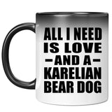 All I Need Is Love And A Karelian Bear Dog - 11 Oz Color Changing Mug