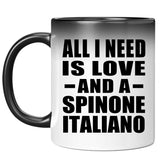 All I Need Is Love And A Spinone Italiano - 11 Oz Color Changing Mug