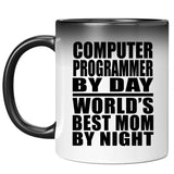 Computer Programmer By Day World's Best Mom By Night - 11 Oz Color Changing Mug