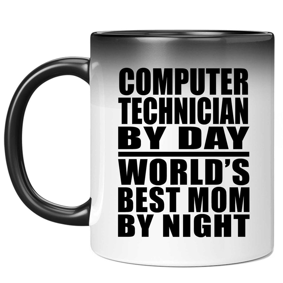 Computer Technician By Day World's Best Mom By Night - 11 Oz Color Changing Mug
