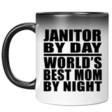 Janitor By Day World's Best Mom By Night - 11 Oz Color Changing Mug