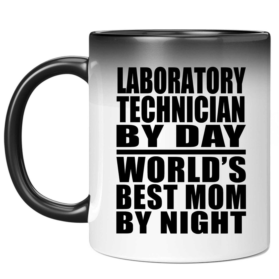 Laboratory Technician By Day World's Best Mom By Night - 11 Oz Color Changing Mug