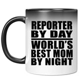 Reporter By Day World's Best Mom By Night - 11 Oz Color Changing Mug