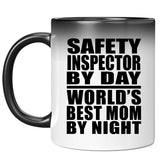 Safety Inspector By Day World's Best Mom By Night - 11 Oz Color Changing Mug