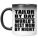 Tailor By Day World's Best Mom By Night - 11 Oz Color Changing Mug