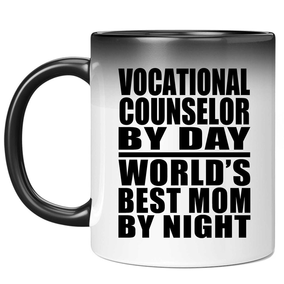 Vocational Counselor By Day World's Best Mom By Night - 11 Oz Color Changing Mug