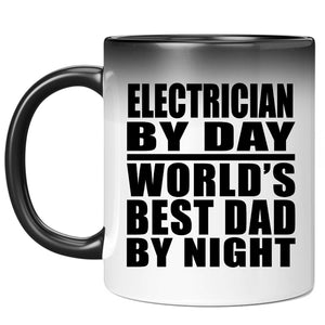 Electrician By Day World's Best Dad By Night - 11 Oz Color Changing Mug