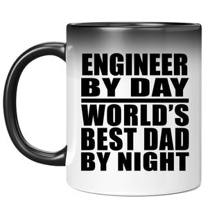 Engineer By Day World's Best Dad By Night - 11 Oz Color Changing Mug
