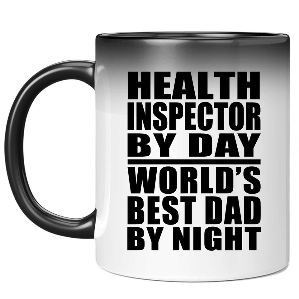 Health Inspector By Day World's Best Dad By Night - 11 Oz Color Changing Mug