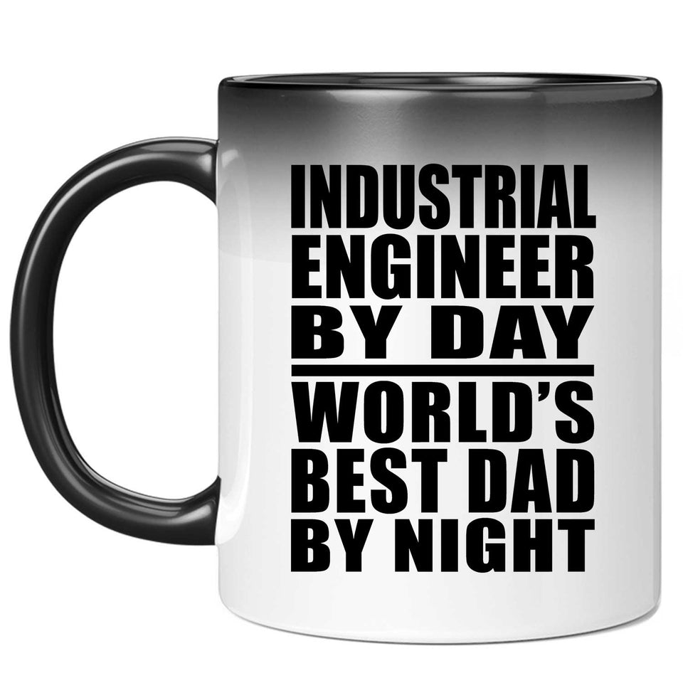 Industrial Engineer By Day World's Best Dad By Night - 11 Oz Color Changing Mug