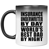Insurance Underwriter By Day World's Best Dad By Night - 11 Oz Color Changing Mug