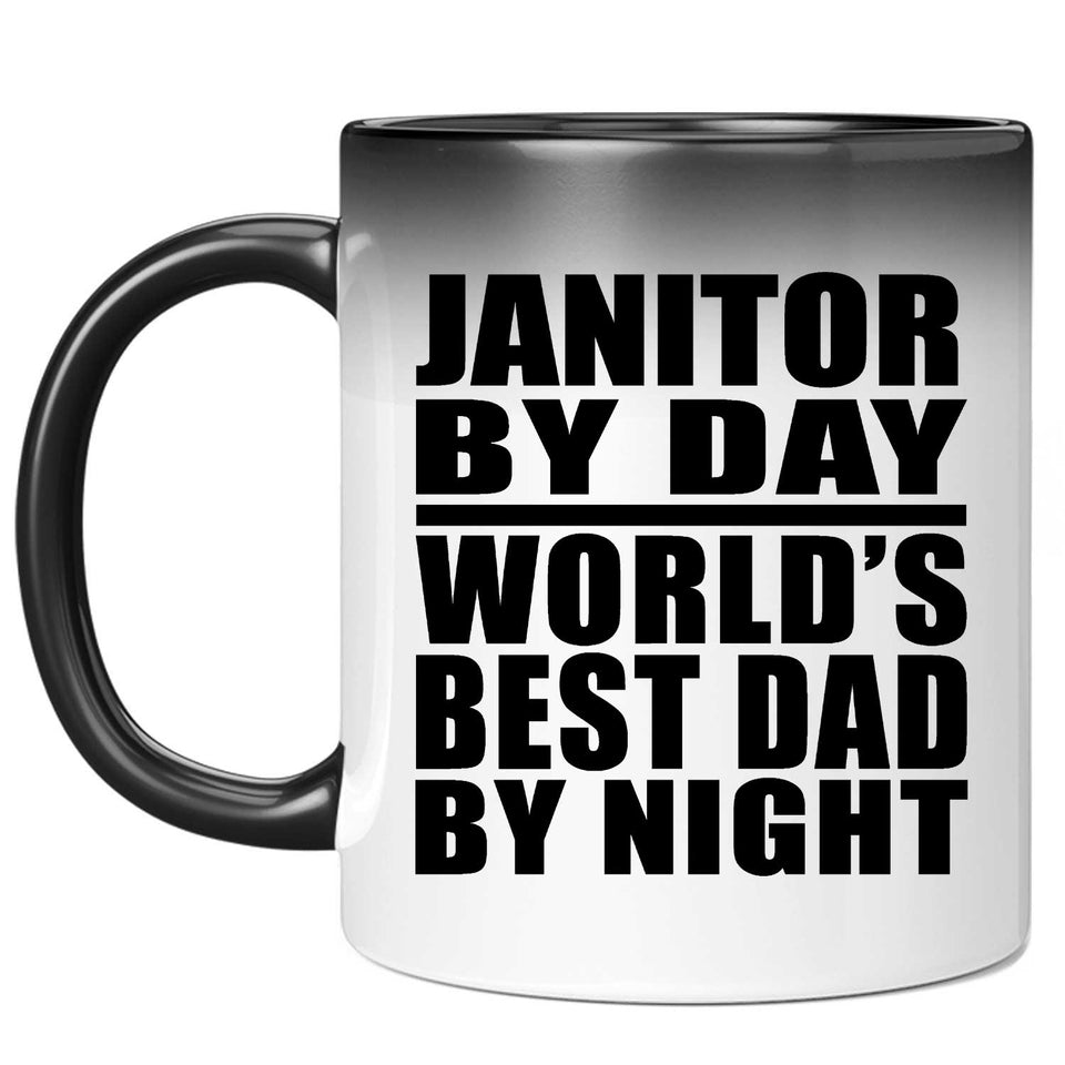Janitor By Day World's Best Dad By Night - 11 Oz Color Changing Mug
