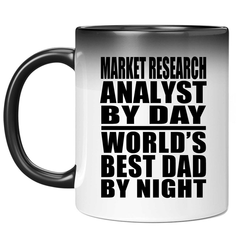 Market Research Analyst By Day World's Best Dad By Night - 11 Oz Color Changing Mug