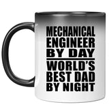 Mechanical Engineer By Day World's Best Dad By Night - 11 Oz Color Changing Mug