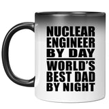 Nuclear Engineer By Day World's Best Dad By Night - 11 Oz Color Changing Mug